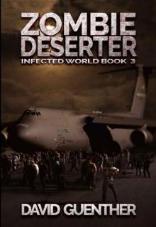 Infected World (Book 3): Zombie Deserter