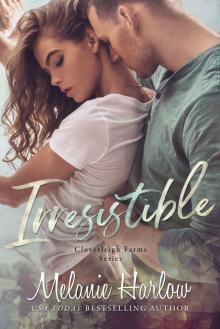 Irresistible: Cloverleigh Farms Book One