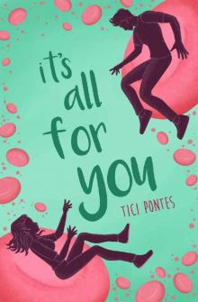 It´s All for You