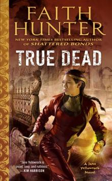 Jane Yellowrock 14 - True Dead