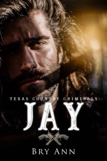 JAY (Texas Country Criminals Book 3)