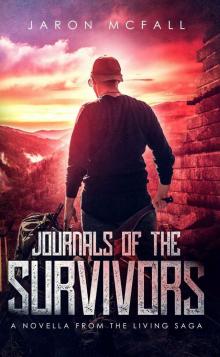 Journals of the Survivors (The Living Saga Novellas Book 1)