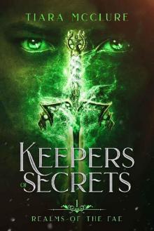 Keepers of Secrets: Arthurian Fantasy Novel (Realms of the Fae Book 1)