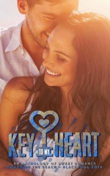 Key to My Heart: An Anthology of Sweet Romance