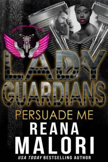 Lady Guardians: Persuade Me