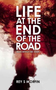 Life at the End of the Road