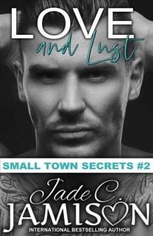 Love and Lust (Small Town Secrets Book 2)