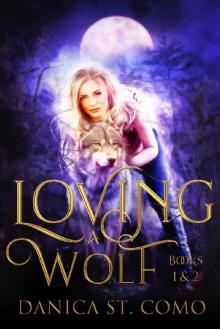 Loving A Wolf: Books 1 & 2