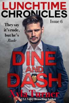 Lunchtime Chronicles: Dine & Dash