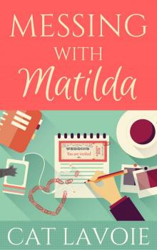 Messing with Matilda