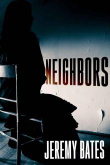 Neighbors: A gripping serial killer mystery with a brilliant twist