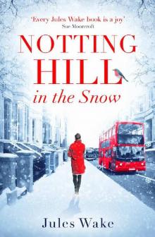 Notting Hill in the Snow: A heartwarming and uplifting Christmas romance