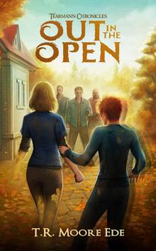 Out in the Open (Tèarmann Chronicles book 4): A Christian Urban Fantasy