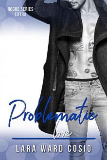 Problematic Love (Rogue Series Book 8)