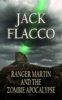 Ranger Martin (Book 1): Ranger Martin and the Zombie Apocalypse