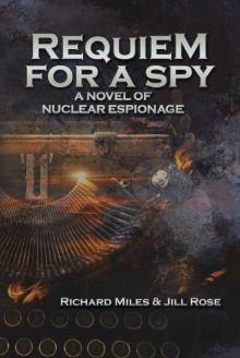 Requiem for a Spy: A Novel of Nuclear Espionage