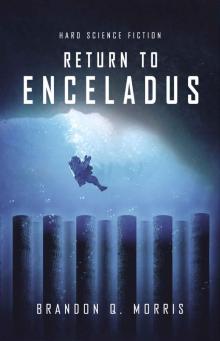 Return to Enceladus: Hard Science Fiction (Ice Moon Book 4)