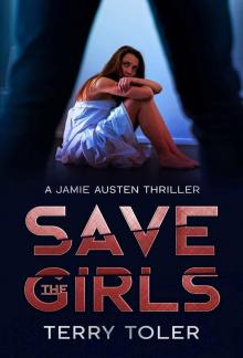 SAVE THE GIRLS: A JAMIE AUSTEN SPY THRILLER (THE SPY STORIES Book 1)