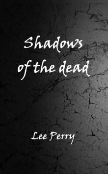 Shadows of the Dead