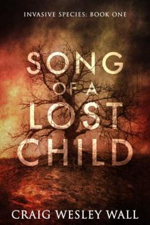 Song of a Lost Child: A Horror Novel (Invasive Species Book 1)