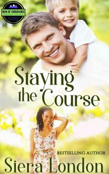 Staying The Course (The Men of Endurance Book 3)