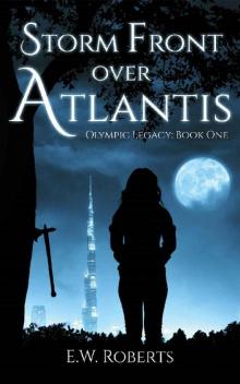 Storm Front Over Atlantis: Olympic Legacy Book One