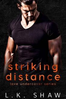 Striking Distance: Love Undercover, Book 2