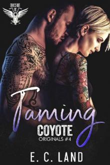 Taming Coyote (Devil's Riot MC: Originals Book 4)