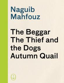 The Beggar, the Thief and the Dogs, Autumn Quail