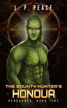 The Bounty Hunter's Honour (Renegades Book 5)