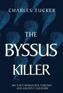 The Byssus Killer