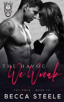 The Havoc We Wreak (The Four #3)