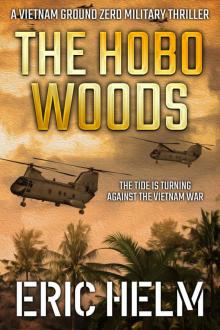 The Hobo Woods (Vietnam Ground Zero Military Thrillers Book 7)