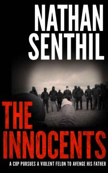 The Innocents: a cop pursues a violent felon to avenge his father