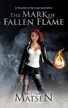 The Mark of Fallen Flame (Weapon of Fire and Ash)