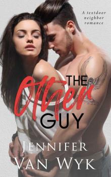 The Other Guy: A Textdoor Neighbor Romance