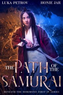 The Path of the Samurai: A LitRPG Adventure (Beneath the Horimono Book 1)