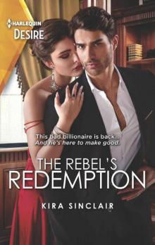 The Rebel's Redemption (Bad Billionaires Book 1)