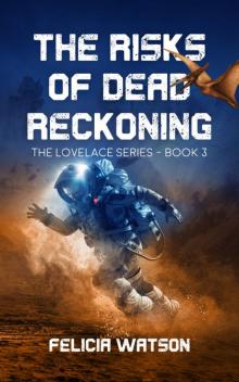 The Risks of Dead Reckoning