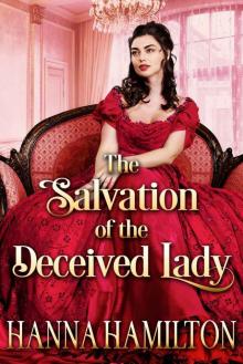 The Salvation of the Deceived Lady: A Clean Historical Regency Romance Novel