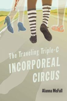 The Travelling Triple-C Incorporeal Circus