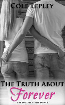 The Truth About Forever (The Forever Series Book 1)