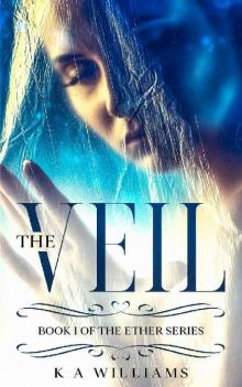 The Veil: The Ether Book 1