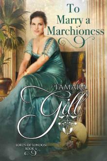 To Marry a Marchioness (Lords of London Book 6)