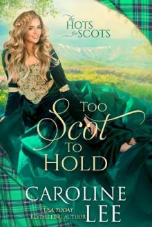 Too Scot to Hold (The Hots for Scots Book 8)