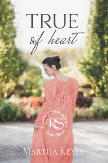 True of Heart (Regency Shakespeare Book 3)