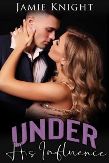 Under His Influence (Love Under Lockdown Book 27)