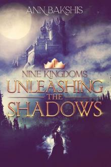 Unleashing the Shadows (Nine Kingdoms Book 1)