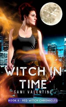 Witch in Time: A New Adult Urban Fantasy (Red Witch Chronicles 6)