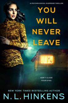 You Will Never Leave: A psychological suspense thriller